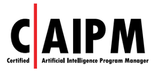 C|AIPM (Certified AI Program Manager)